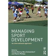 Managing Sport Development: An international approach