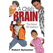 A Child's Brain; The Need for Nurture