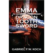 Emma and the Dragon Tooth Sword