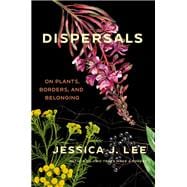 Dispersals On Plants, Borders, and Belonging book cover, ISBN 9781646222711