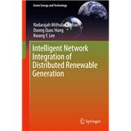 Intelligent Network Integration of Distributed Renewable Generation