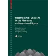 Holomorphic Functions in the Plane and N-Dimensional Space