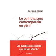 Le catholicisme contemporain en péril