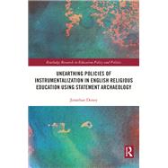 Unearthing Policies of Instrumentalization in English Religious Education Using Statement Archaeology