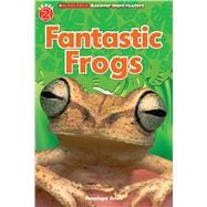 Fantastic Frogs (Scholastic Discover More Reader, Level 2)