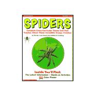 Spiders: Complete Cross-Curricular Theme Unit That Teaches About These Incredible Creepy Crawlies: With Poster