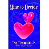 Mine to Decide