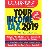 J. K. Lasser's Your Income Tax 2019