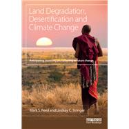 Land Degradation, Desertification and Climate Change