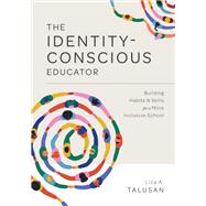 The Identity-Conscious Educator