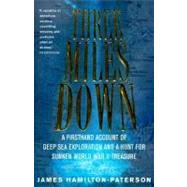 Three Miles Down: A Firsthand Account of Deep Sea Exploration and a Hunt for Sunken World Warii Treasure