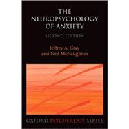 The Neuropsychology of Anxiety An Enquiry into the Functions of the Septo-Hippocampal System