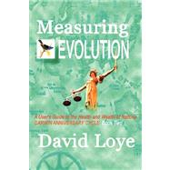 Measuring Evolution : A Guide to the Health and Wealth of Nations
