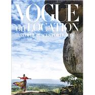 Vogue on Location People, Places, Portraits