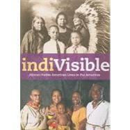 IndiVisible African-Native American Lives in the Americas