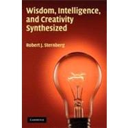 Wisdom, Intelligence, and Creativity Synthesized,9780521002714
