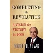 Completing the Revolution A Vision for Victory in 2000