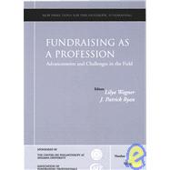 Fundraising as a Profession Advancements and Challenges in the Field New Directions for Philanthropic Fundraising, Number 43