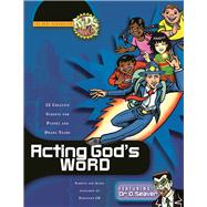 Amazing Journey Acting God's Word 32 Creative Scripts for Puppet and Drama Teams