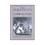 The Fugitive's Gibraltar