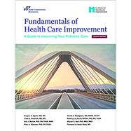 Fundamentals of Health Care Improvement: A Guide to Improving Your Patients' Care