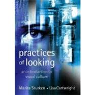 Practices of Looking An Introduction to Visual Culture
