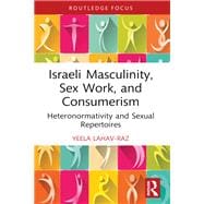 Israeli Masculinity, Sex Work, and Consumerism