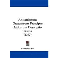 Antiquitatum Graeacarum Praecipae Atticarum Descriptio Brevis