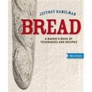 Bread : A Baker's Book of Techniques and Recipes