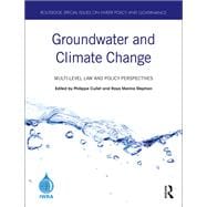 Groundwater and Climate Change: Multi-Level Law and Policy Perspectives