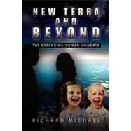 New Terra and Beyond : The Expanding Human Universe