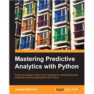 Mastering Predictive Analytics with Python