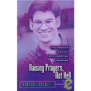 Raising Prayers, Not Hell