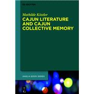 Cajun Literature and Cajun Collective Memory