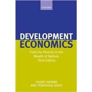 Development Economics From the Poverty to the Wealth of Nations