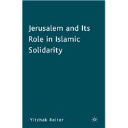 Jerusalem and Its Role in Islamic Solidarity
