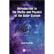 Introduction to the Maths and Physics of the Solar System