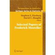 The Selected Papers of Frederick Mosteller