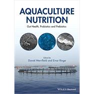 Aquaculture Nutrition Gut Health, Probiotics and Prebiotics