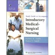 Study Guide to Accompany Timby and Smith's Introductory Medical-Surgical Nursing