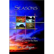 Seasons : Letting Go of the Old, Reaching Out for the New