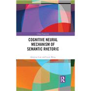 Cognitive Neural Mechanism of Semantic Rhetoric