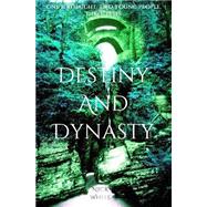 Destiny and Dynasty