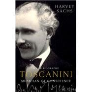 Toscanini Musician of Conscience