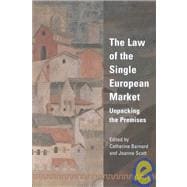 Law of the Single European Market Unpacking the Premises