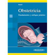 Obstetricia / Obstetrics: Fundamentos Y Enfoque Práctico / Fundamentals and Practical Approach