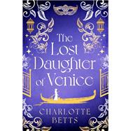 The Lost Daughter of Venice evocative new historical fiction full of romance and mystery