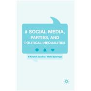 Social Media, Parties, and Political Inequalities