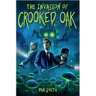 The Invasion of Crooked Oak