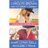 How to Marry a Cowboy / Reckless in Texas